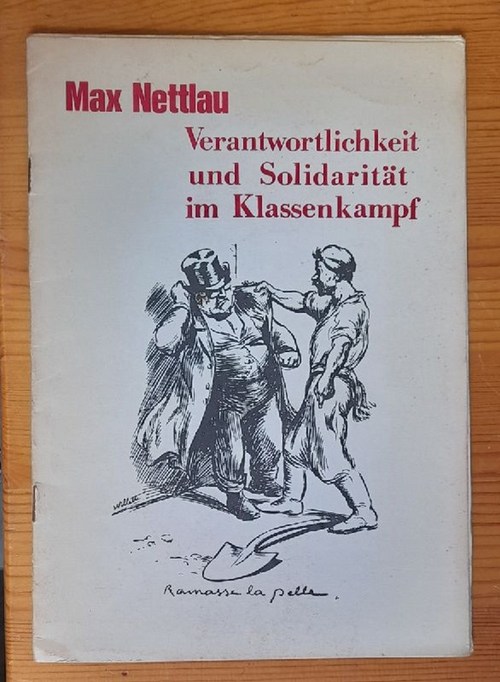 Nettlau, Max  Verantwortlichkeit und Solidarität im Klassenkampf (Ihre gegenwärtigen Grenzen und möglichen Ausdehnungen) 