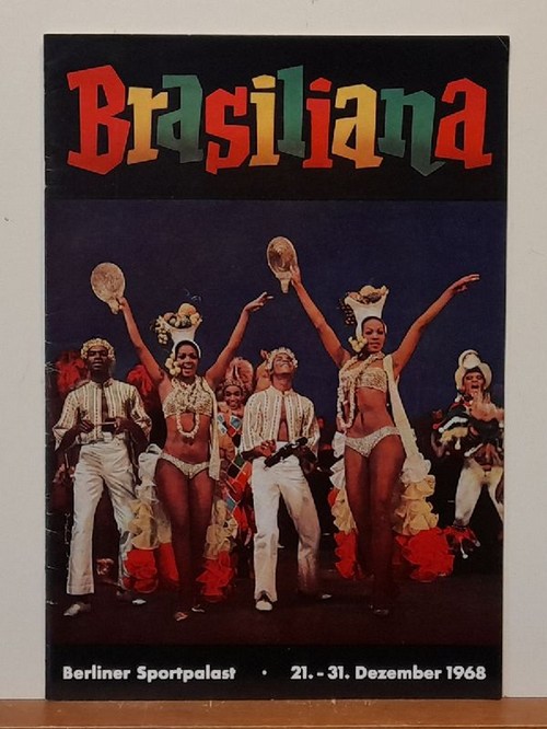 VA  Programm / Programmheft Berliner Sportpalast "BRASILIANA" 21.-31. Dezember 1968 