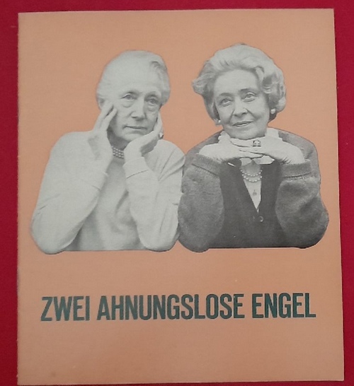 Ebermayer, Erich; Wolfgang (Regie) Spier und Charles M. (Idee) Wakefield  Programm / Programmheft "Zwei ahnungslose Engel". Komödie (hs. 13.4.67 - 30.7.67) 