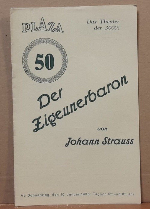 Strauß, Johann (Musik); J. Schnitzer und M. Jokais  Programmheft "Der Zigeunerbaron" (Operette in 3 Akten. Musikalische Leitung Josef Horbert, Tänze Ruth Schwarzkopf) 