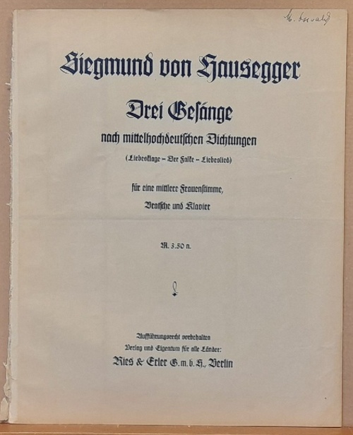 von Hausegger, Siegmund  Drei Gesänge nach mittelhochdeutschen Dichtungen (Liebesklage - Der Falke - Liebeslied) für eine mittlere Frauenstimme, Bratsche u. Klavier 