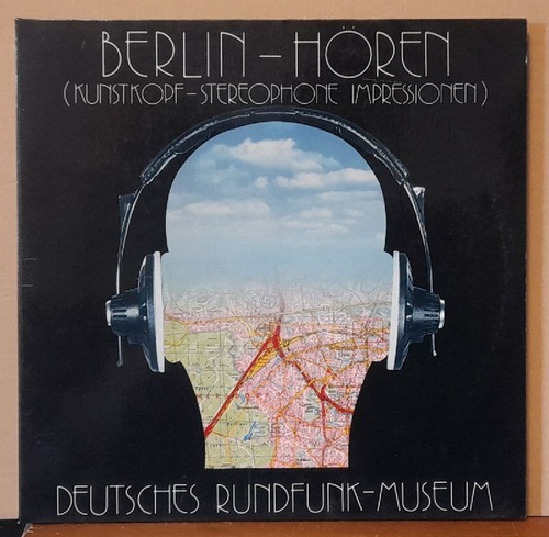 VA  Berlin - Hören (Kunstkopf- Stereophone Impressionen) 