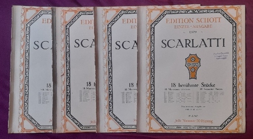Scarlatti, Domenico  4 Hefte "18 berühmte Stücke / 18 Morceaux celebres / 18 favourite Pieces" (Capriccio B / Allemande D / Siciliano F dur / Sarabande G moll) 