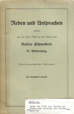 Schmollers, Gustav  Reden und Ansprachen gehalten am 24. Juni 1908 bei der Feier von Gustav Schmollers 70. Geburtstag, (nach stenographischer Aufnahme, als Handschrift gedruckt), 