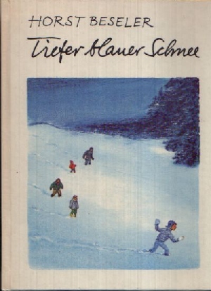 Beseler, Horst:  Tiefer blauer Schnee 