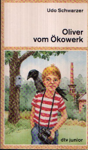 Schwarzer, Udo:  Oliver vom Ökowerk Illustrationen von Ursula Blancke 