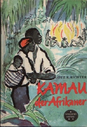 R. Richter, Götz:  Kamau der Afrikaner 