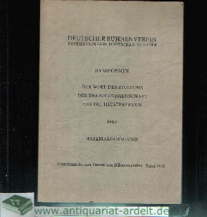 Bundesverband deutscher Theater (Herausgeber):  Symposium Der Wert des Studiums der Theaterwissenschaft für die Theaterpraxis am 20./21. März 1989 in Köln - Materialsammlung - Band IV.2 