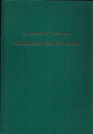 Dr. Herrmann, Dieter B.;  Entdecker des Himmels 