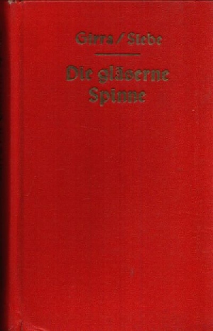 Siebe, Hans und Horst Girra:  Die gläserne Spinne Illustrationen von Karl Fischer 