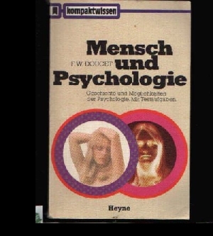 Doucet, F. W.:  Mensch und Psychologie Geschichte und Möglichkeiten der Psychologie. Mit Testaufgaben. 