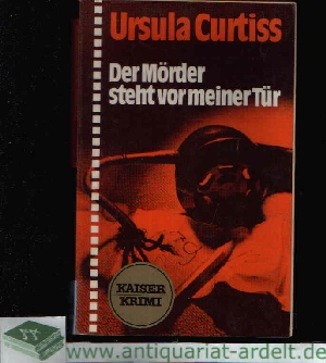 Curtiss, Ursula:  Der Mörder steht vor der Tür Kaiser Krimi 