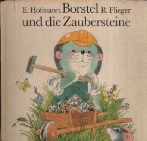 Hofmann, Eberhard:  Borstel und die Zaubersteine Illustriert von Rainer Flieger 