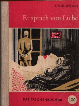 Wiebach, Ursula;  Er sprach von Liebe 