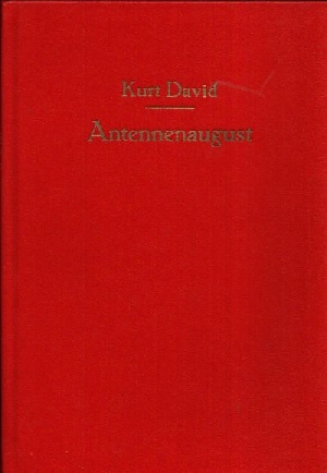 David, Kurt:  Antennenaugust Illustrationen von Klaus Ensikat 