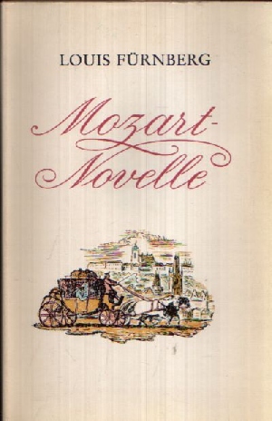 Fürnberg, Louis:  Mozart-Novelle 