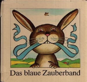 Schleusing, Thomas;  Das blaue Zauberband - Ein sorbisches Märchen Illustriert von Thomas Schleusing 