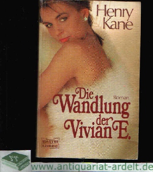 Kane, Henry:  Die Wandlung der Vivian E. 