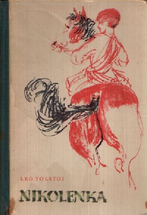 Tolstoi, Lew:  Nikolenka Illustrationen von Renate Jessel 