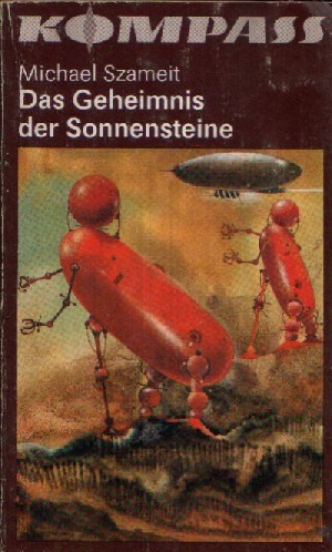 Szameit, Michael:  Das Geheimnis der Sonnensteine Phantastischer Roman  Illustrationen von Karl Fischer 