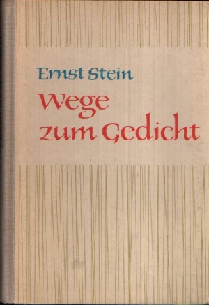 Stein, Ernst;  Wege zum Gedicht 