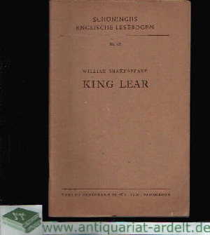 Kirchhoff, Joseph:  Shakespeare, William King Lear Schöninghs englische Lesebogen Nr. 45 