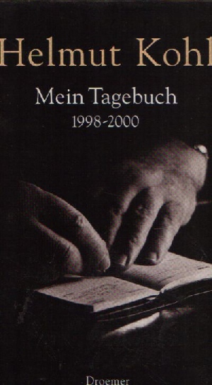 Kohl, Helmut:  Mein Tagebuch 1998-2000 