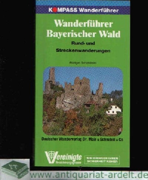 Schablinski, Rüdiger:  Wanderführer Bayerischer Wald Rund- und Streckenwanderungen 