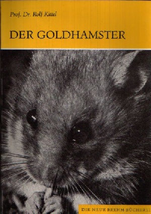Prof. Dr. Kittel, Rolf:  Der Goldhamster Mit 36 Abbildungen 