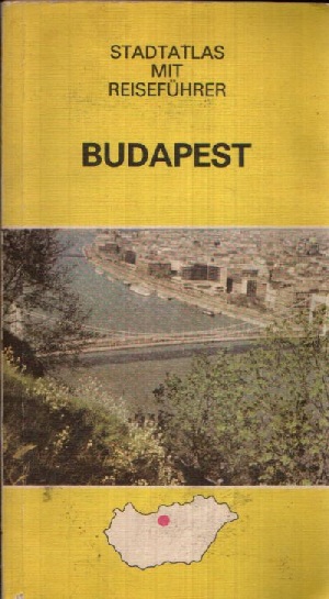 Autorenkollektiv:  Stadtführer und Atlas Budapest 