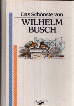 Weltenburger, Martin:  Das schönste von Wilhelm Busch 