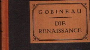 Gobineau:  Die Renaissance Historische Szenen 