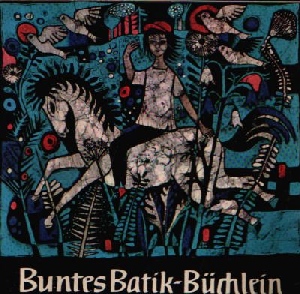 Bachem-Heinen, Tony:  Buntes Batik- Büchlein Zeichnungen im Text: Paul Bachem 