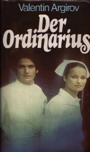 Argirov, Valentin:  Der  Ordinarius 