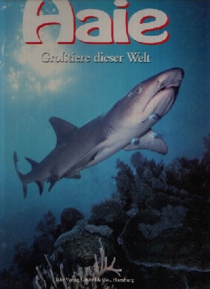 Coupe, Sheena und Derek [Hrsg.] Barton:  Grosstiere dieser Welt - Haie 