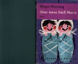 Hartung, Hugo:  Aber Anne hieß Marie Ein heiterer Roman 