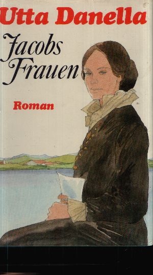 Danella, Utta:  Jacobs Frauen Roman 