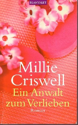 Criswell, Millie:  Ein Anwalt zum verlieben 
