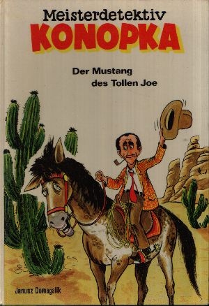 Domagalik, Janusz:  Meisterdetektiv Konopka Der Mustang des Tollen Joe 