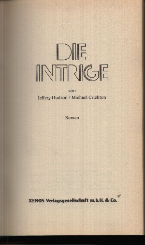 Hudson, Jeffery:  Die Intrige Roman 