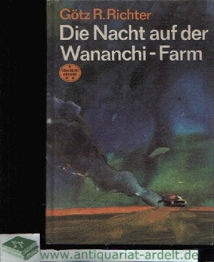 Richter, Götz R.:  Die Nacht auf der Wananchi-Farm 
