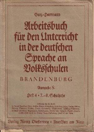Garz und Hartmann:  Arbeitsbuch für den Unterricht in der deutschen  Sprache an  Volksschulen - Brandenburg Ausgabe S in vier Heften - Heft 4 - 7.-8. Schuljahr 