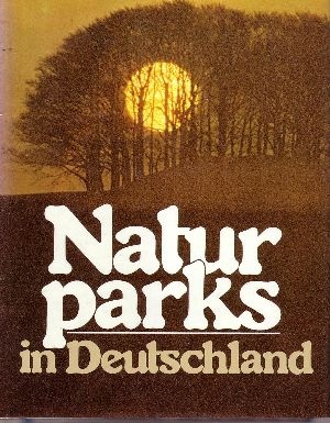 Sanders, Helge [Mitarb.]:  Naturparks in Deutschland 