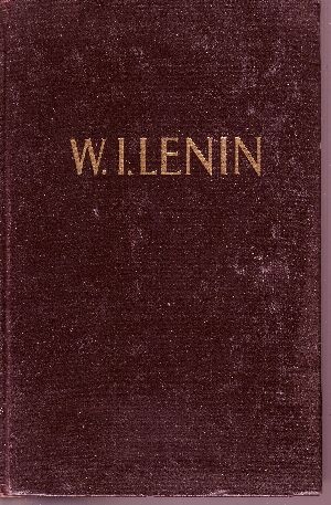 Lenin, W.I.;  Ausgewählte Werke in zwei Bänden - Band I 