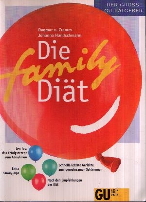 Cramm, Dagmar von und Johanna Handschmann:  Die  Family-Diät Der grosse GU-Ratgeber 
