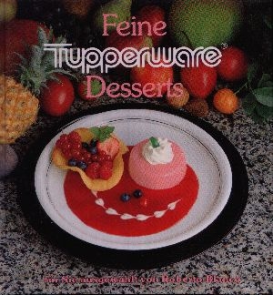Budi, Elisabeth;  Feine Tupperware Desserts für Sie ausgewählt von Roberto Blanco 