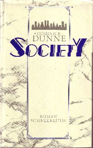 Dunne, Dominick:  Society 