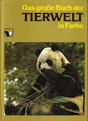 Siebeneicher, Georg E.:  Das große Buch der Tierwelt in Farbe 