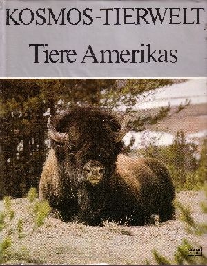 Felix, J. und andere Autoren:  Kosmos Tierwelt - Tiere Amerikas 