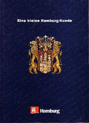 Grobe, Stefan:  Eine  kleine Hamburg-Kunde Veröffentlichung der Landeszentrale für Politische Bildung Hamburg 